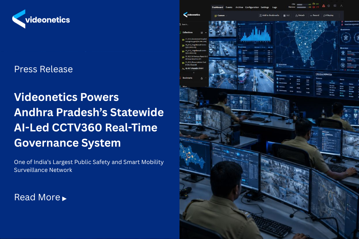 Videonetics Powers Andhra Pradesh’s Statewide AI-Led CCTV360 Real-Time Governance System